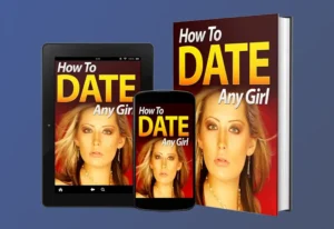 How to Date Any Girl Ebook Review: Top Dating Guide for Men