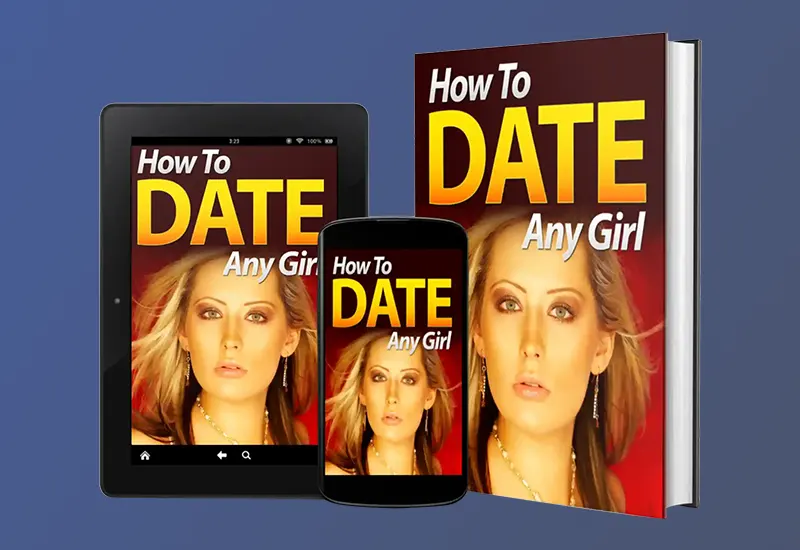 How to Date Any Girl Ebook Review: Top Dating Guide for Men